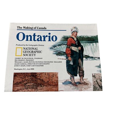 National Geographic The Making of Canada Ontario June 1996 20 X 27