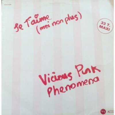 Vicious Pink Phenomena Je T'aime (Moi Non Plus) - Maxi 45T