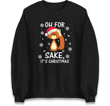 OH for Fox Sake Its Christmas Sweatshirt, Funny Rude Christmas Gift For Friends