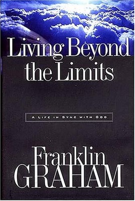 Living Beyond the Limits Hardcover Franklin Graham