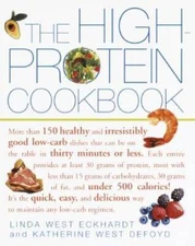The High-Protein Cookbook: More than 150 healthy and irresistibly go - VERY GOOD