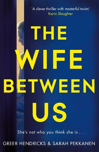 Thumbnail - Sarah Pekkanen Greer Hendricks The Wife Between Us (taschenbuch)