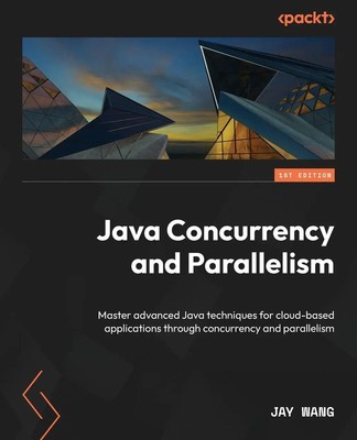 Java Concurrency and Parallelism Jay Wang Taschenbuch Englisch 2024