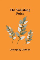 The Vanishing Point Coningsby Dawson Taschenbuch Englisch 2024 Alpha Edition