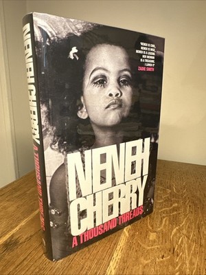 A Thousand Threads by Neneh Cherry SIGNED DATED 2024 UK 1st/1st HB Fern Press