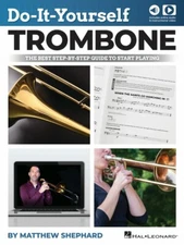 Do-It-Yourself Trombone The Best Step-by-Step Guide to Start Playing 000348802