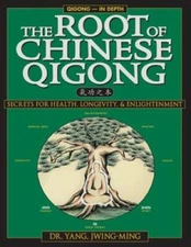 The Root of Chinese Qigong: Secrets of Health, Longevity, & Enlightenment - GOOD