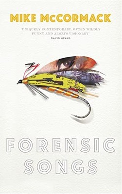 Forensic Songs by McCormack, Mike Paperback / softback Book The Fast Free