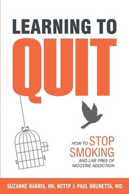 Learning to Quit: How to Stop Smoking and Live Free of Nicotine Addiction (L...