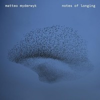 Matteo Myderwyk - Notes Of Longing - Vinyl Record Vinyl - G1398Z