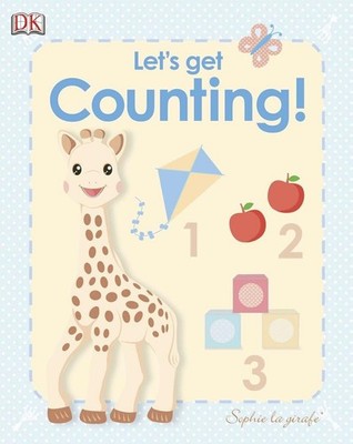 My First Sophie la girafe: Let's Get Counting! - board book DK