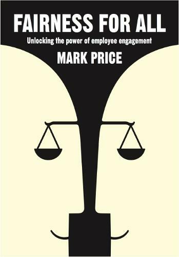 Fairness for All: Unlocking the Power of Employee Engagement, Mark Price, Used E