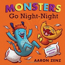 MONSTERS GO NIGHT-NIGHT By Aaron Zenz **Mint Condition**