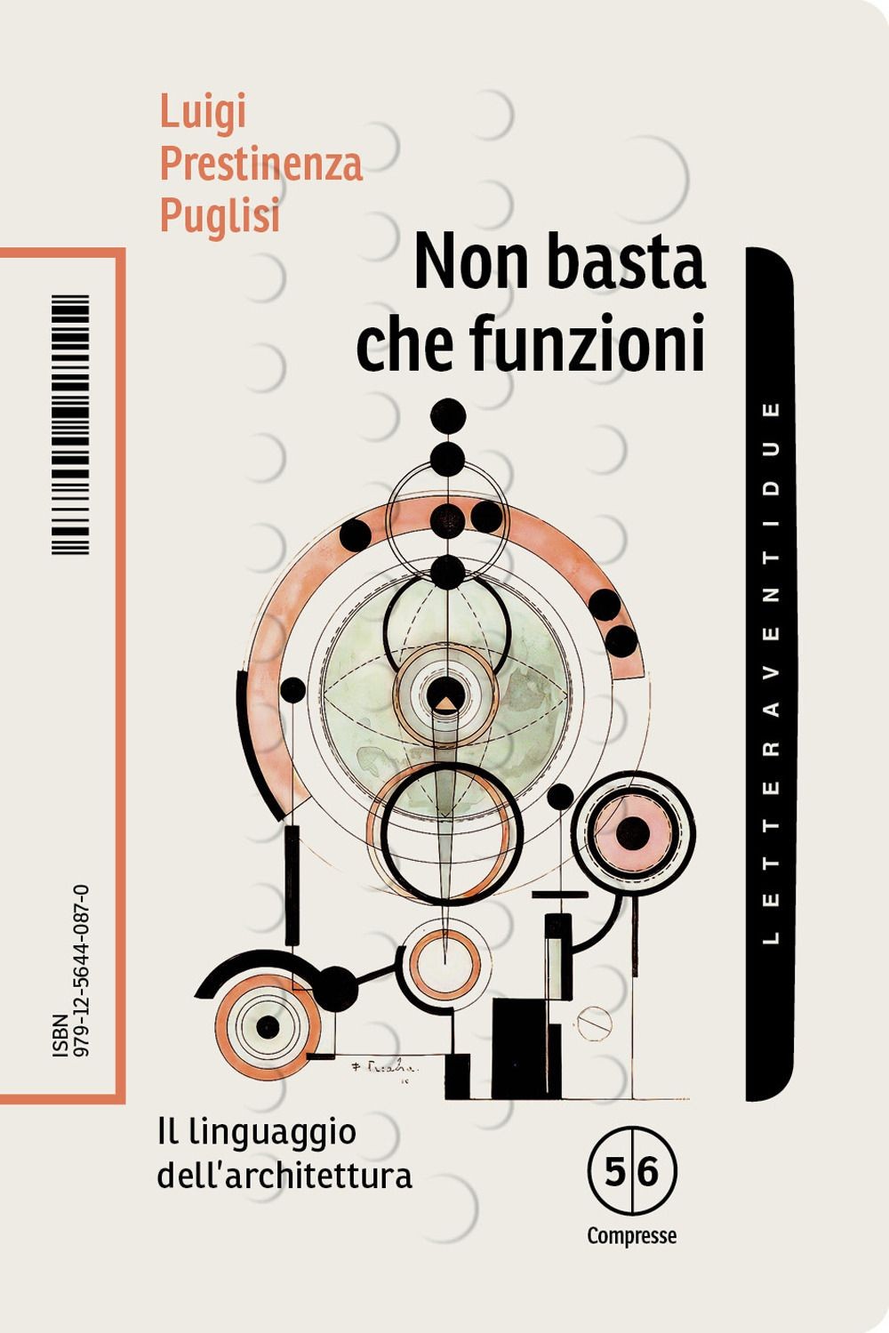 Libri Prestinenza Puglisi Luigi - Non Basta Che Funzioni. Il Linguaggio Dell'arc
