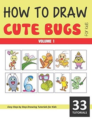 How to Draw Cute Bugs for Kids - Volume 1 -  NEW SONIA. RAI 2020-04-09