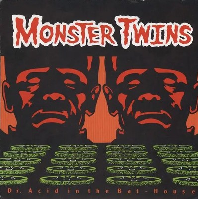 Monster Twins Dr. Acid In The Bat-House Vinyl Single 7inch Blow Up