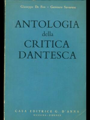ANTHOLOGIE DER DANTESKEN KRITIK. DE FEO - SAVARESE G. D'ANNA 1963 \ BROSCHUR
