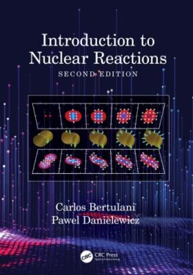 Introduction to Nuclear Reactions, Paperback by Bertulani, Carlos; Danielewic...