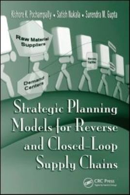 Strategic Planning Models for Reverse and Closed-Loop Supply Chains, Hardcove...