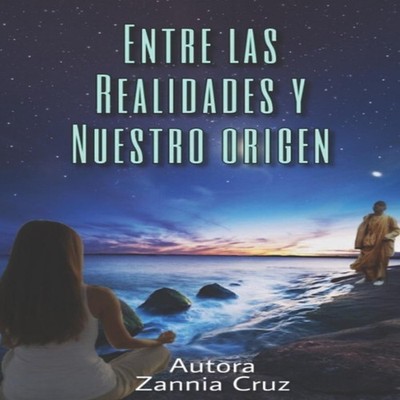 Entre las Realidades y Nuestro Origen Zannia Cruz Paperback Amazo