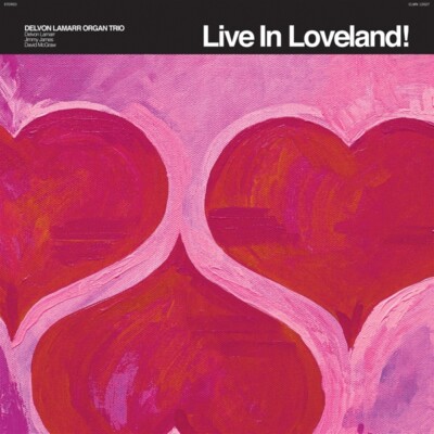 DELVON LAMARR ORGAN TRIO - LIVE IN LOVELAND   CD NEU