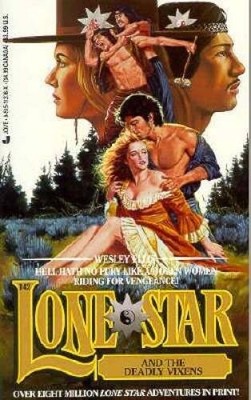 Lone Star 142: Lone Star and the Deadly Vixens - Mass Market Paperback - GOOD