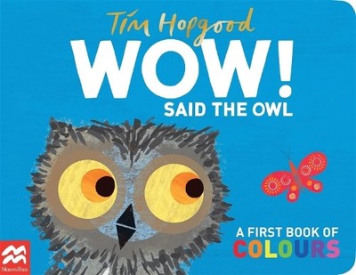 Tim Hopgood WOW! Said the Owl (Kartonbuch)