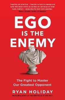 Ego is the Enemy: The Fight to Master Our Greatest ... | Buch | Zustand sehr gut