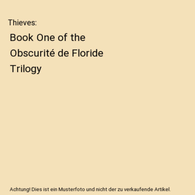 Thieves: Book One of the Obscurité de Floride Trilogy, Greg Jolley