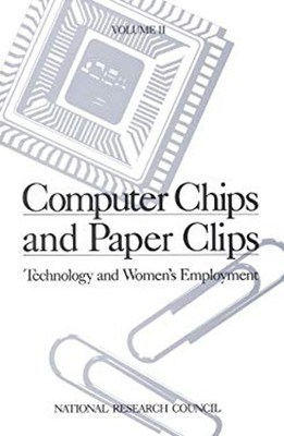 Computer Chips and Paper Clips Vol. 2 : Technology and Women's Em