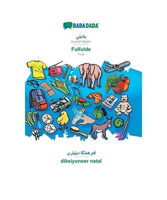 BABADADA, Kurdish Badini [in arabic script] - Fulfulde, visual dictionary 