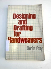 1975 Designing & Drafting for Handweavers, Berta Frey Weaving Book  EXLIB