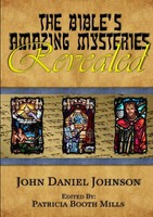 John Daniel Johnson | The Bible's Amazing Mysteries Revealed | Taschenbuch