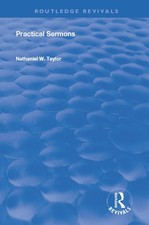 Practical Sermons by Nathaniel William Taylor (English) Hardcover Book