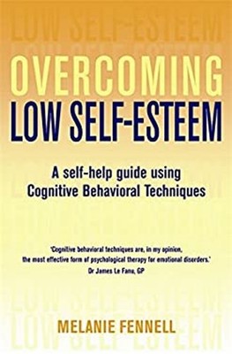 Overcoming Low Self-Esteem Hardcover Melanie Fennell