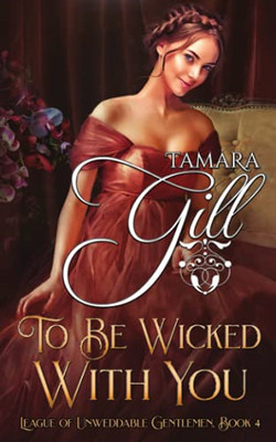 To Be Wicked with You -  NEW Tamara Gill 2020