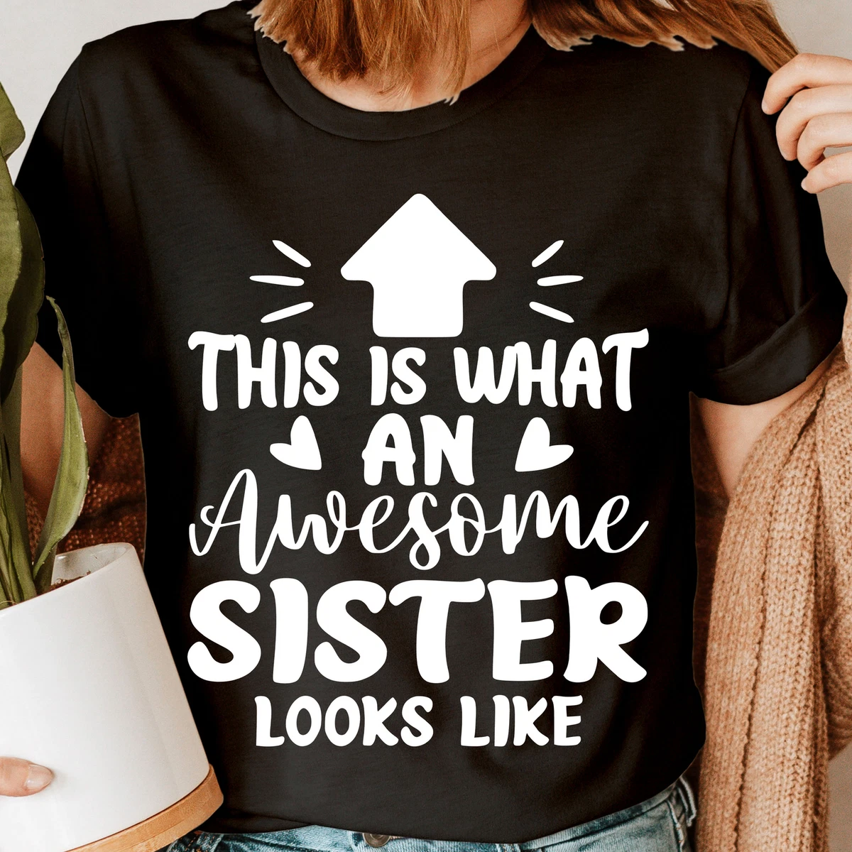 Sister cheap t shirts