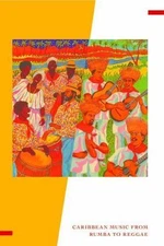 Caribbean Currents:: Caribbean Music from Rumba to Reggae (Studies In Latin Ame