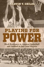 Playing for Power: Black Resistance in Amateur Basketball and Football Paperback