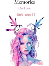 Memories On Love - A Poetry Collection. Signed by author; romance & love poetry