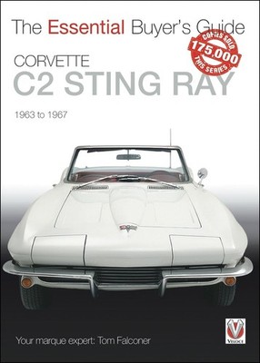 Corvette C2 Sting Ray 1963-1967: The Essential Buyer's Guide by Tom Falconer (En