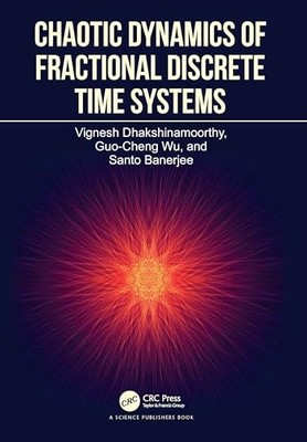 Chaotic Dynamics of Fractional Discrete Time Systems by Vignesh Dhakshinamoorth