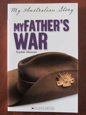 MY FATHER'S WAR (MY AUSTRALIAN STORY) by SOPHIE MASSON S/C EXC 2015