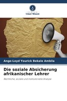 Die Soziale Absicherung Afrikanischer Lehrer Ange-Loyd Yourick Bekale Ambila