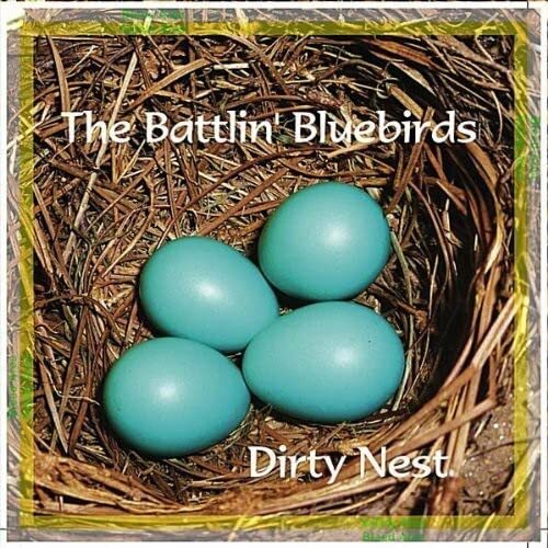 Battlin' Bluebirds Dirty Nest (CD)