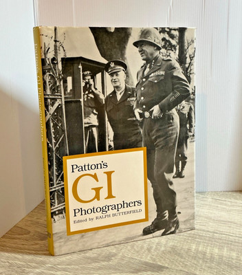 Patton's Gi Photographers Edited by Ralph Butterfield 1992 H/B