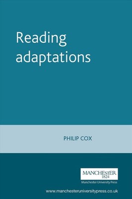 Reading Adaptations: Novels and Verse Narratives on the Stage, 1790-1840 by Phil