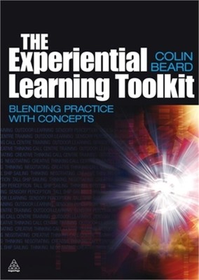 The Experiential Learning Toolkit: Blending Practice with Concepts (Paperback or