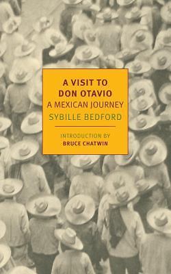 A Visit to Don Otavio: A Mexican Journey; New- 9781590179697, paperback, Bedford