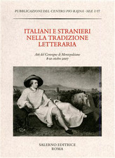 Atti del Convegno: - Italiani e stranieri nella tradizione letteraria. Dall'Indi